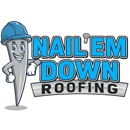 Nail'Em Down Roofing - Gutters & Downspouts