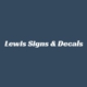 Lewis Signs & Decals