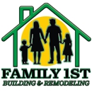 Family 1st Building & Remodeling - General Contractors
