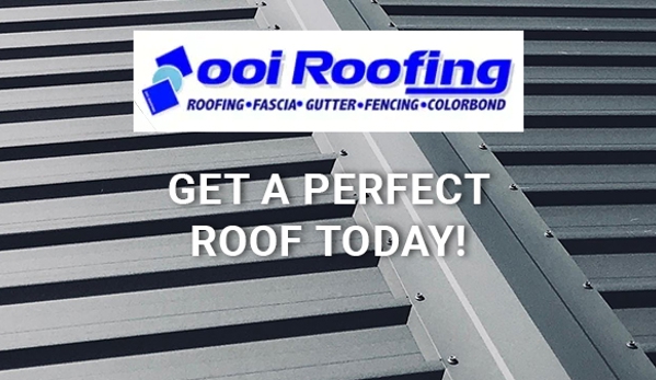 Ooi Roofing. Get A Perfect Roof Today!