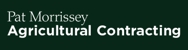 Pat Morrissey Agricultural Contracting - Farmers