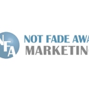 Not Fade Away Marketing - Web Site Design & Services