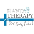 Hand Therapy Plus Total Body Rehab