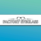 Factory Eyeglass Fine Eyewear