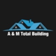 A&M Total Building