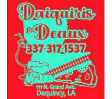 Daiquiris & Deaux - Dequincy, LA