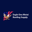 Eagle One Metal Roofing Supply - Roofing Contractors