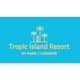 Tropic Island Resort