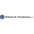 William R. Pemberton, P.C. - Attorneys