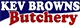 Kev Brown's Butchery - Butchers Shop