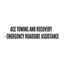 Ace Towing and Recovery - Towing