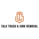 Talk Trash & Junk Removal