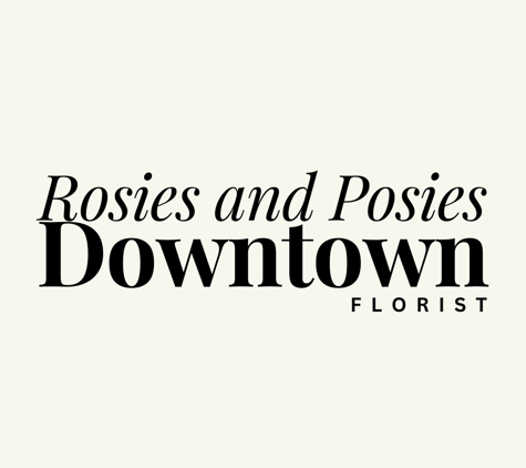 Rosies & Posies Downtown - San Jose, CA