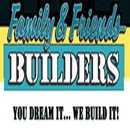 Family & Friends Builders, LLC - Building Contractors