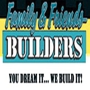 Family & Friends Builders, LLC