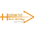 Holland Haul-Away Services - Rubbish & Garbage Removal & Containers
