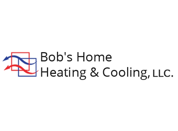 Bob's Home Heating & Cooling, LLC. - Winona, MN