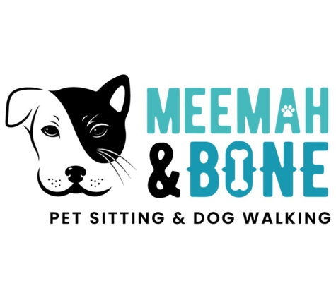 Meemah and Bone Pet Sitting