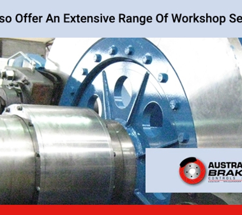 Australian Brake Controls Pty Ltd. We Also Offer An Extensive Range Of Workshop Services