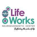 LifeWorks Neurodiagnostic Center - Medical Clinics