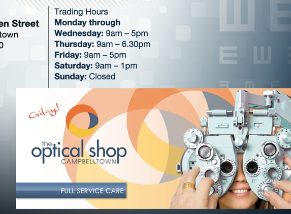 The Optical Shop Campbelltown. Combining comfortable waiting and examination rooms, which are outfitted with the latest diagnostic equipment