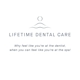 Lifetime Dental Care