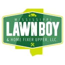 MS Lawnboy & Home Fixer Upper, LLC - Lawn Maintenance