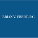 Brian V. Ebert, P.C.