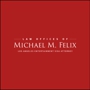 Law Offices of Michael M. Felix