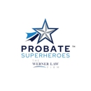 Probate Superheroes - The Werner Law Firm - Attorneys