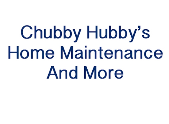 Chubby Hubby's Home Maintenance And More - Milan, IL