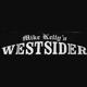 Mike Kelly's Westsider