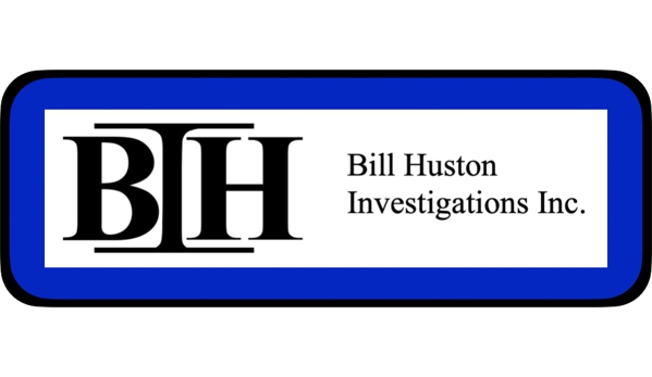 Bill Huston Investigations Inc.