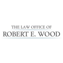 The Law Office of Robert E. Wood - Attorneys