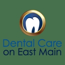 Dental Care on East Main - Implant Dentistry