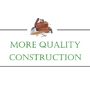 More Quality Construction - General Contractors