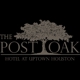 The Post Oak Hotel at Uptown Houston