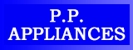 P.P. Appliances - Electrical Appliances - Repairs, Service &/or Parts