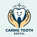 Caring Tooth Dental - Dentists