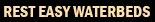 Rest Easy Waterbeds - Water Beds