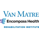 Van Matre Encompass Health Rehabilitation Institute - Rehabilitation Services