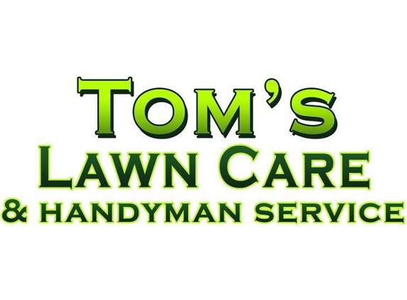 Tom's Lawn Care and Handyman Service