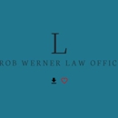 L Rob Werner Law Offices - Attorneys