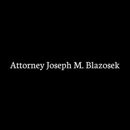 Joseph M Blazosek - Attorneys