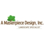 A Masterpiece Designs, Inc. - Landscape Professionals