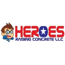 Heroes Raising Concrete - Concrete Contractors