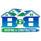 B&B Roofing & Construction