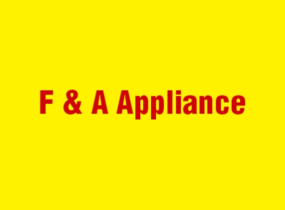 F & A Appliance - Hacienda Heights, CA