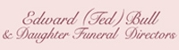 Edward Ted Bull & Daughter Funeral Directors - Funeral Directors