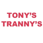 Tonys Trannys